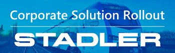 Corporate solution rollout for the rail vehicle manufacturer